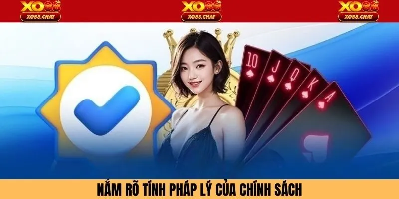 Nắm rõ tính pháp lý của chính sách 