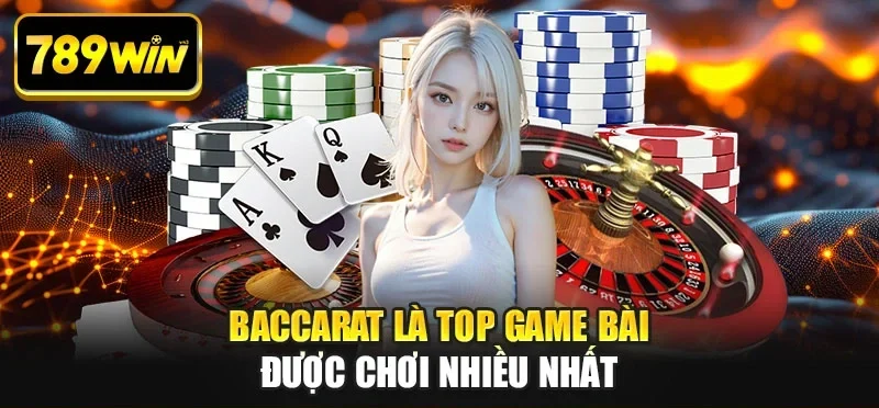 Baccarat là top game bài được chơi nhiều nhất Baccarat là top game bài được chơi nhiều nhất